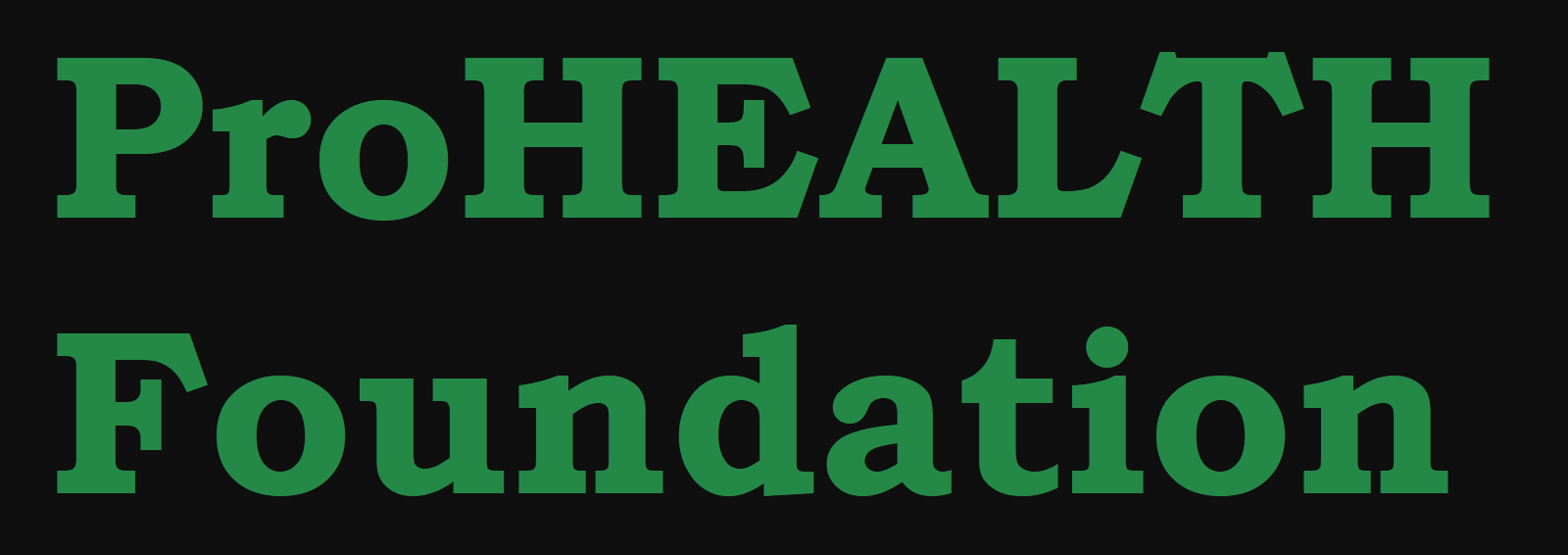 Pro Health Foundation & amp